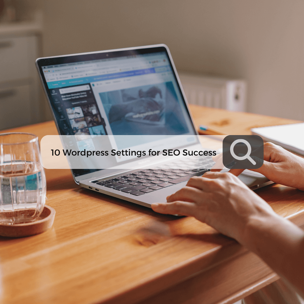 10 Wordpress Settings for SEO Success