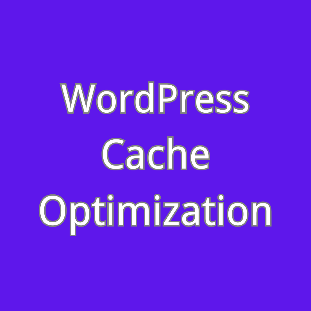 WordPress Cache Optimization